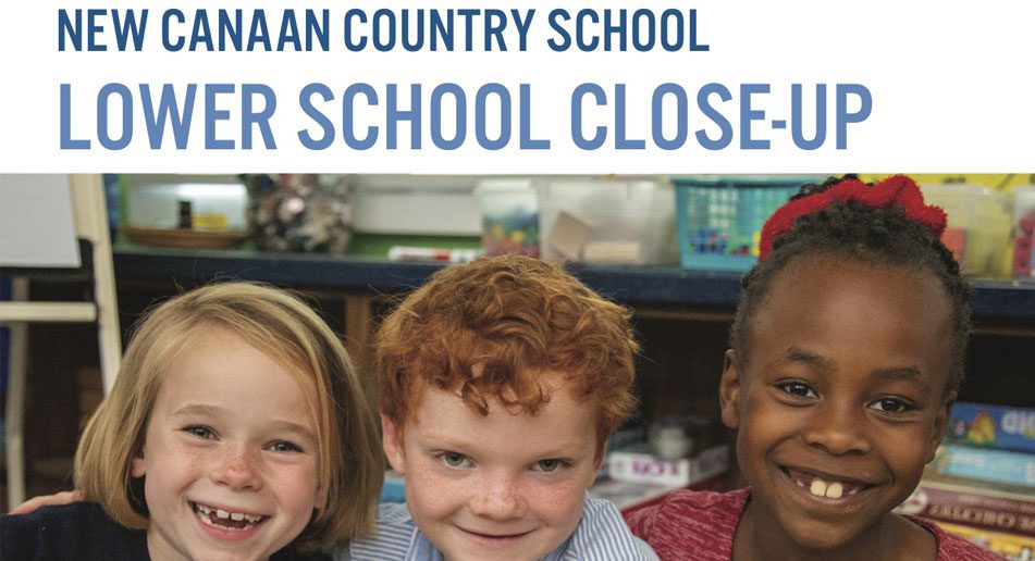 NEW CANAAN COUNTRY SCHOOL LOWER SCHOOL CLOSE-UP
