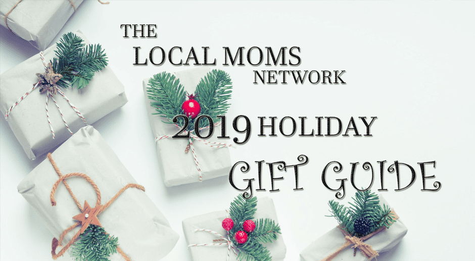 The Local Moms Network Holiday Gift Guide