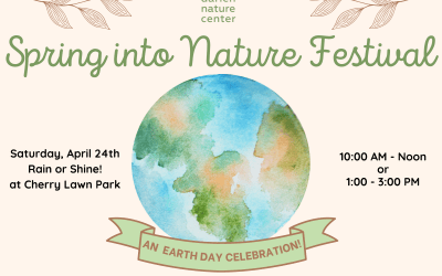 Spring into Nature Festival, an Earth Day Celebration