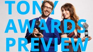 THE TONY AWARDS PREVIEW