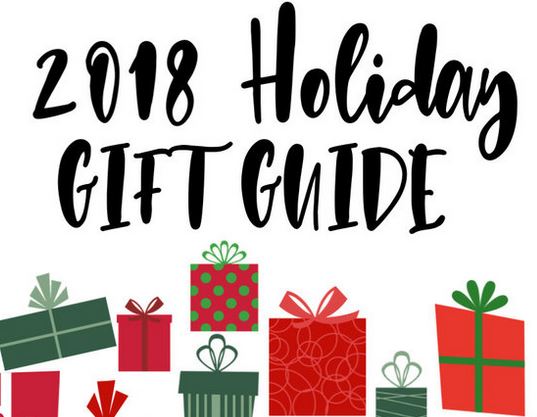 Holiday 2018 Holiday Gift Guide