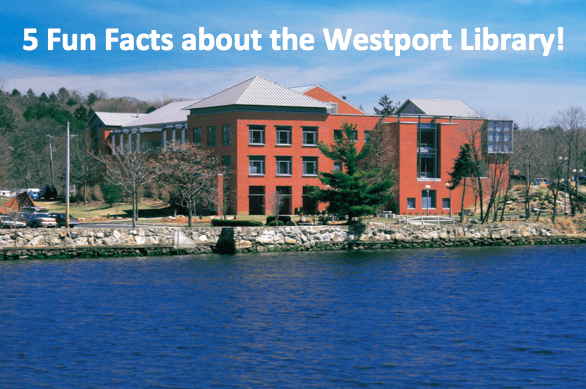 5 Fun Facts about the Westport Library!