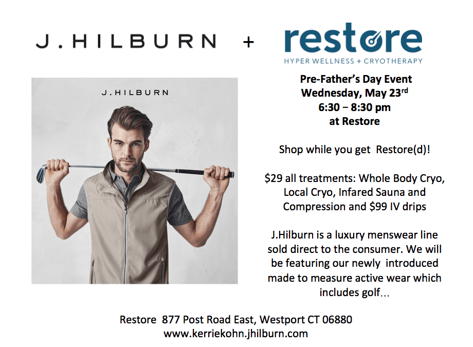 Pre-Father's Day Event on Wednesday, 5/23 at Restore Cryotherapy with J. Hilburn – Remind your man!