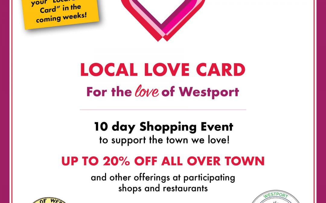 Local Love Campaign (11/30-12/9) in Westport!