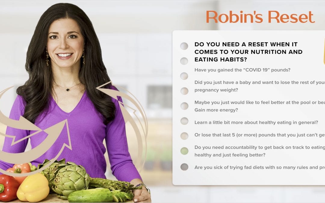Robin’s One Week Reset Starts Monday!!
