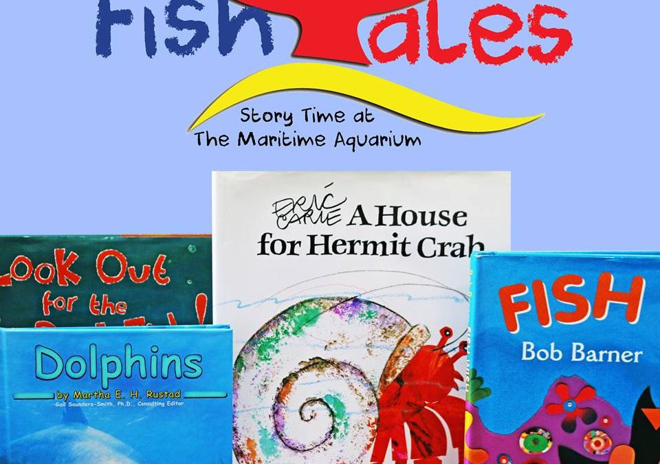 “Fish Tales” – Story Time at The Maritime Aquarium