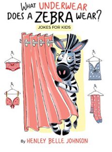 "What Underwear Does A Zebra Wear?"