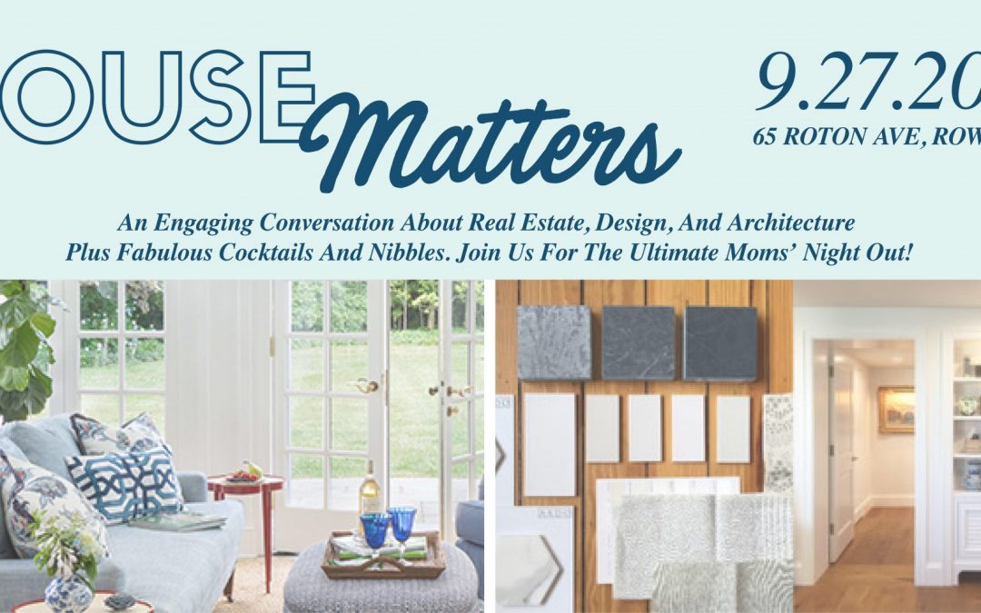 HOUSE MATTERS. A Moms’ Night Out Not To Be Missed!