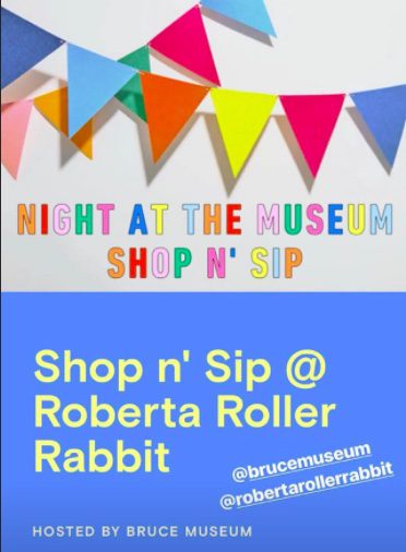 Roberta Roller Rabbit Sip 'n Shop for Bruce Museum's Night at the Museum!