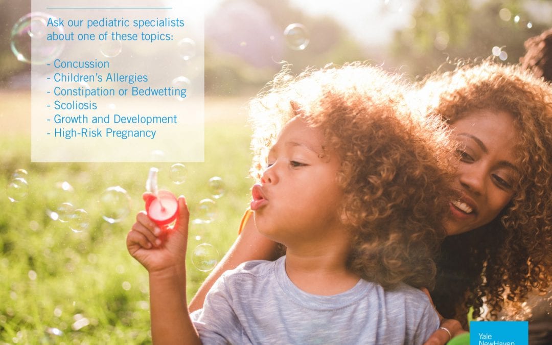 Ask A Yale Pediatric Specialist!