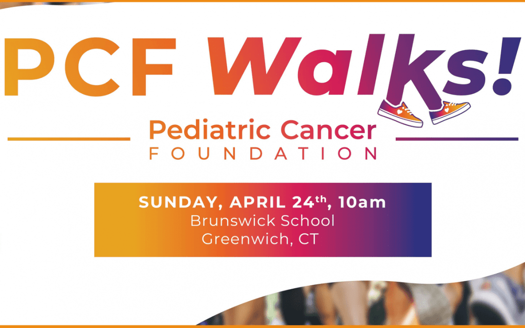 PCF Walks! Raising Funds for Pediatric Cancer Research & Honoring Connecticut Local Katie Kennedy & Family!