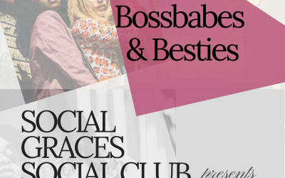 Event: Social Graces Social Club Presents the Collective Bossbabes & Besties