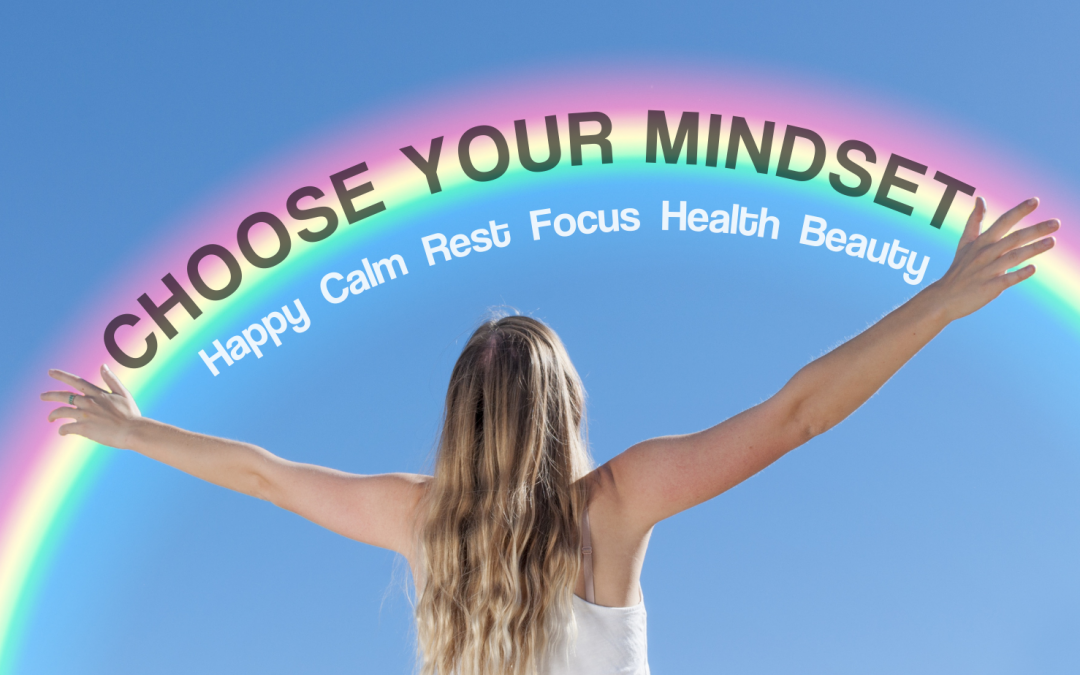 Choose Your Mindset!