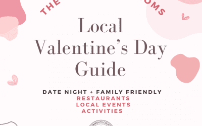 2022 Local Valentine’s Day Guide!