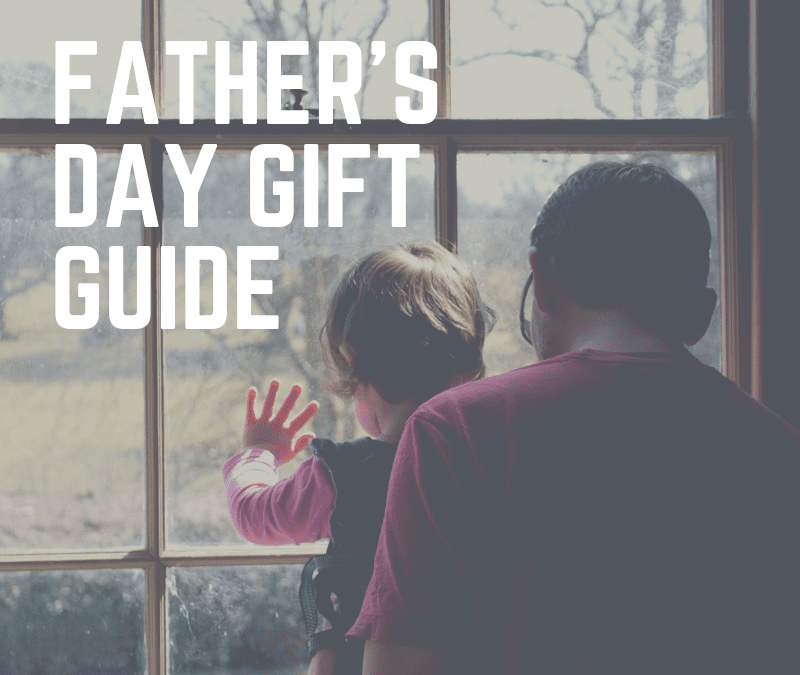 Father’s Day Gift Guide!