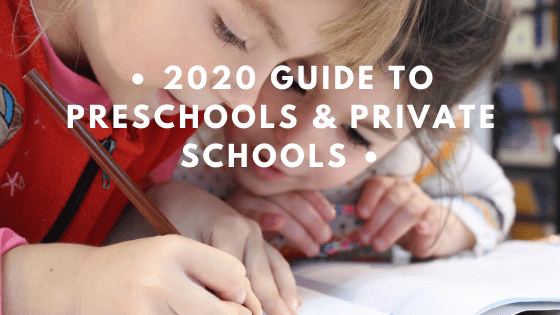 2020 Guide to Preschools & Private Schools