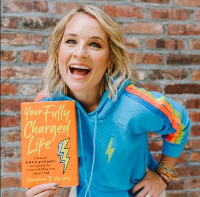 Meaghan Murphy’s Your Fully Charged Life