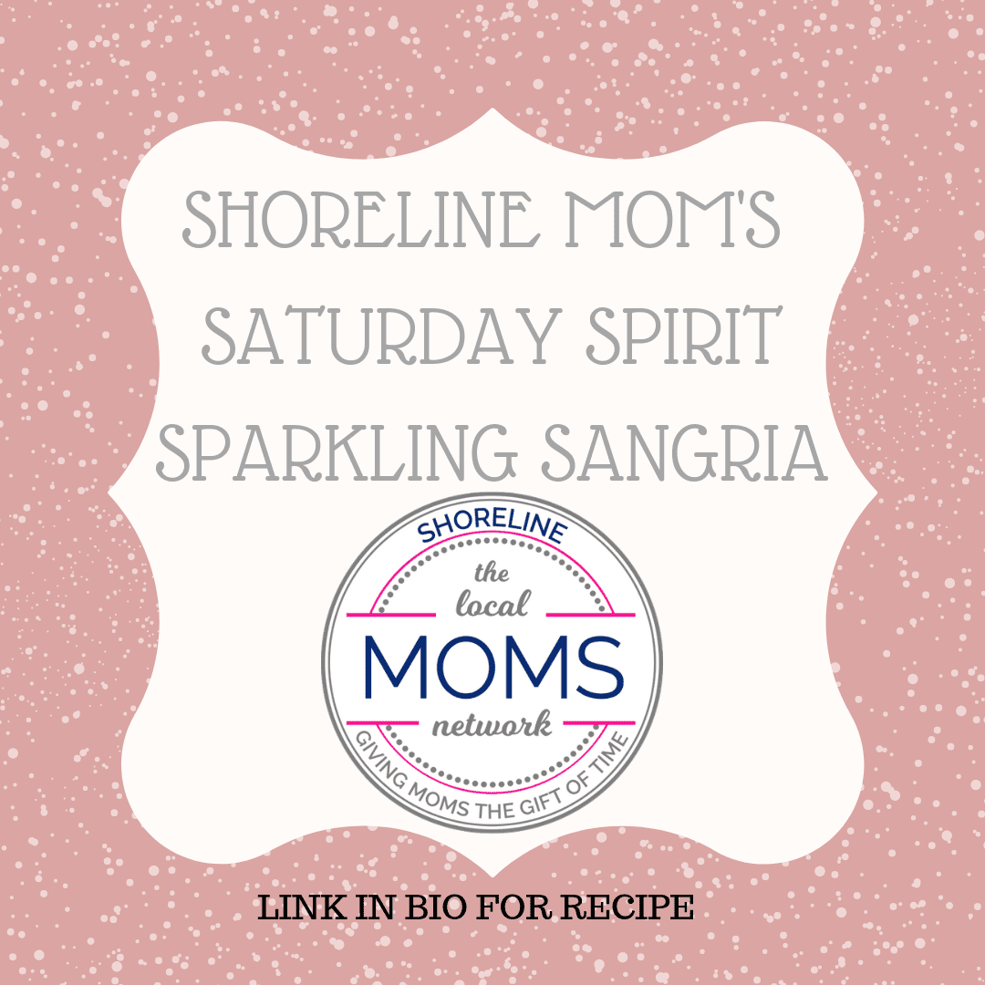 Shoreline Moms Saturday Spirits – July 27th