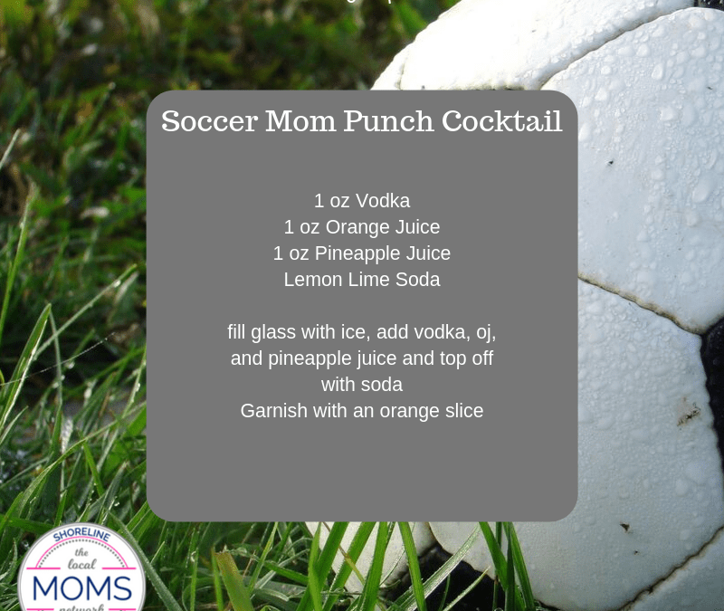 Shoreline Moms Saturday Spirits- Soccer Mom Punch Cocktail