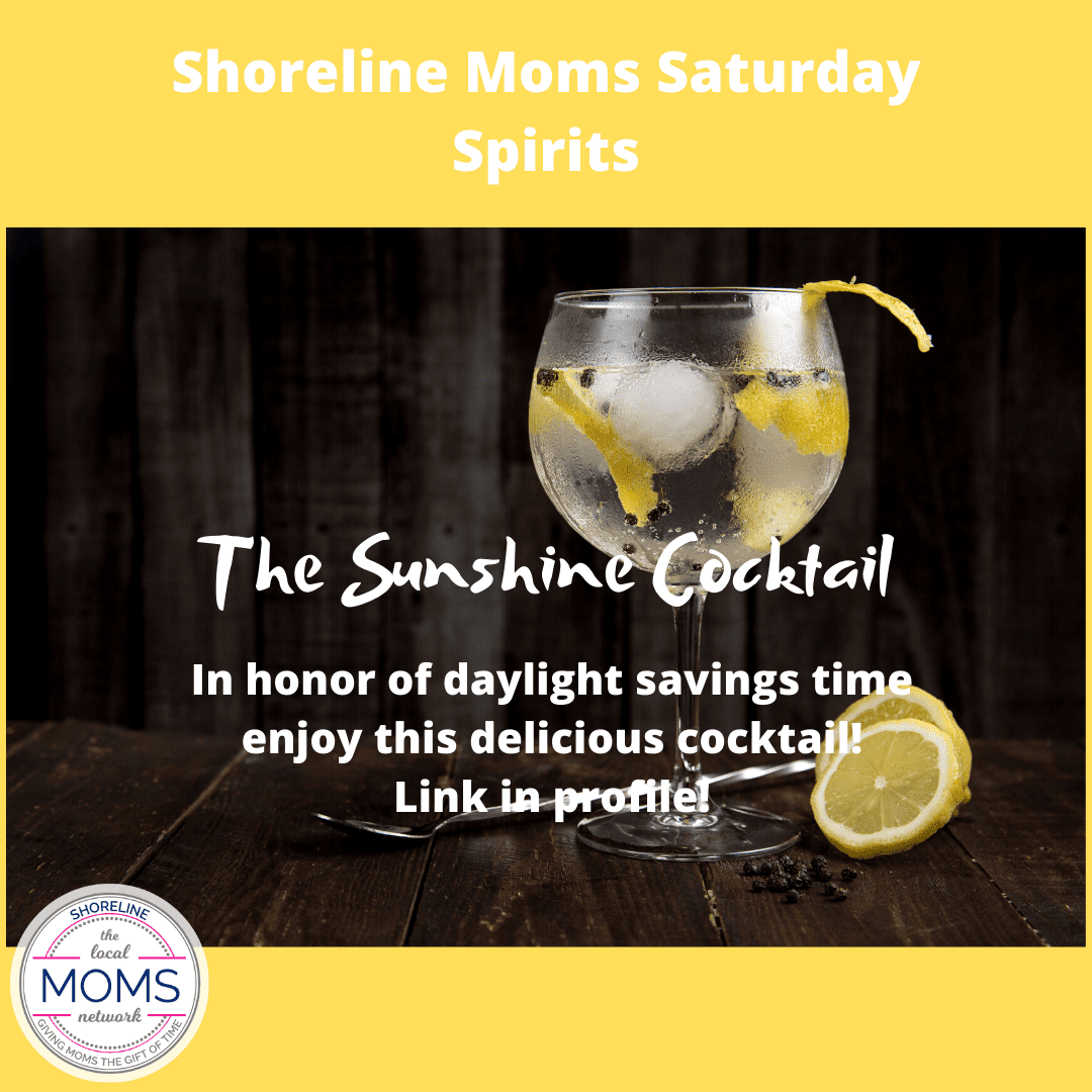 Shoreline Moms Saturday Spirits- The Sunshine Cocktail